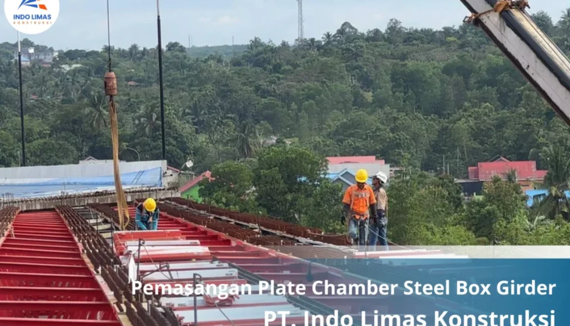 Ahli Pemasangan Plate Chamber Steel Box Girder
