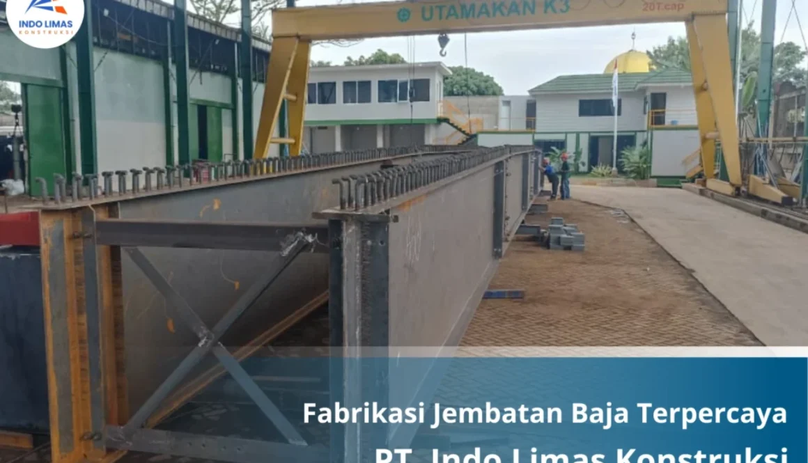 Fabrikasi Jembatan Baja Terpercaya