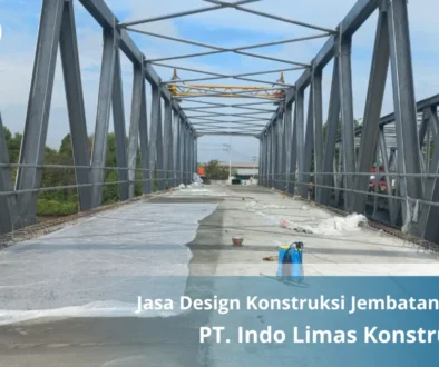 Jasa Design Konstruksi Jembatan Baja Terpercaya