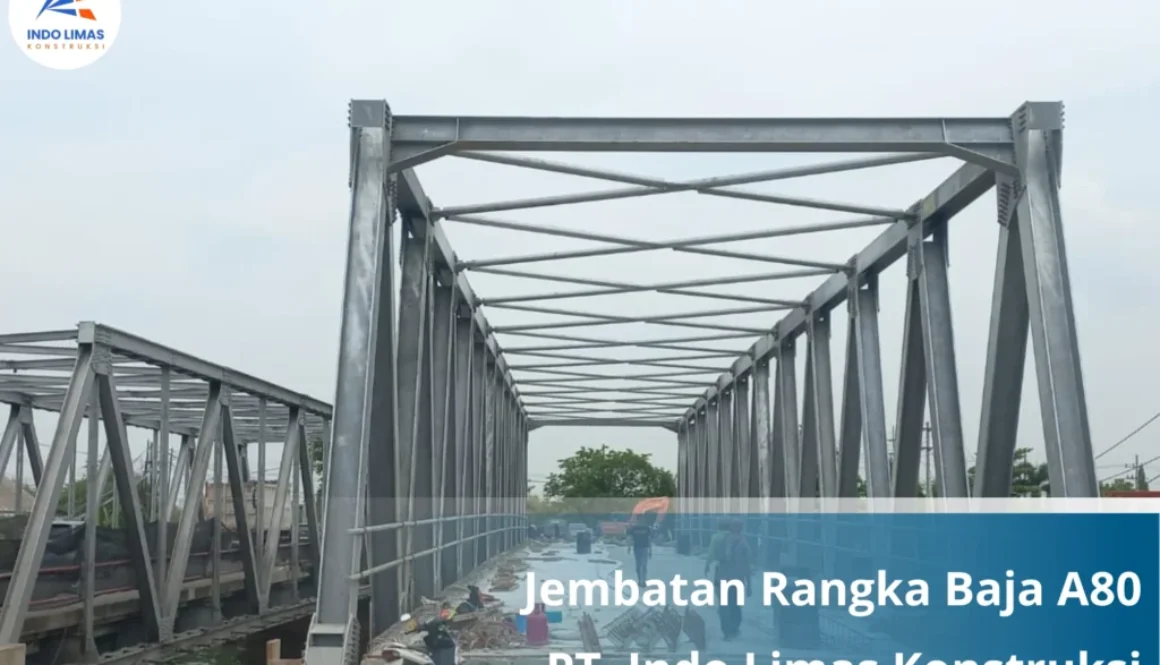 Jasa Konstruksi Jembatan Rangka Baja Terpercaya