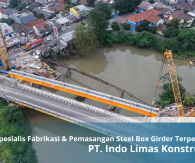 Spesialis Fabrikasi Dan Pemasangan Steel Box Girder Terpercaya